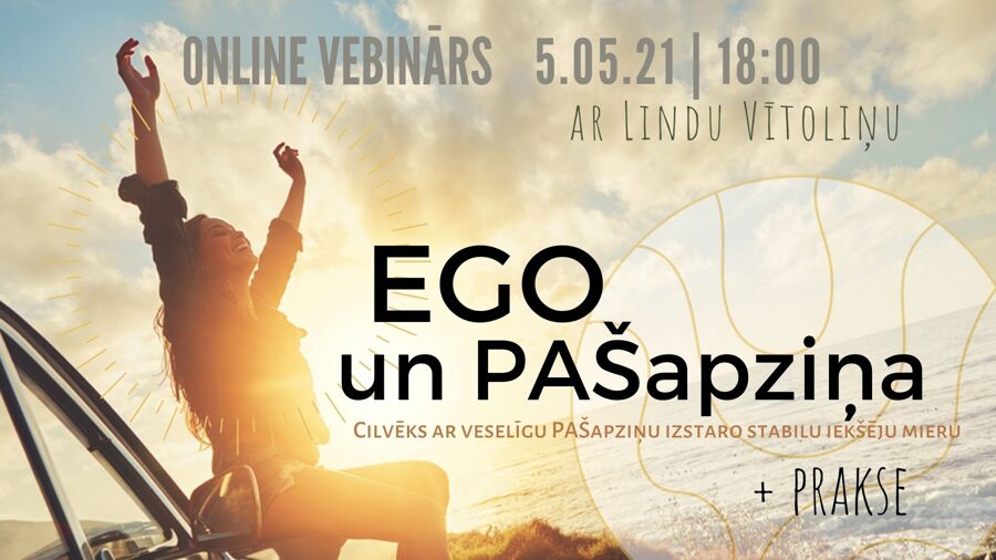 Online vebinārs ar Lindu Vītoliņu "EGO un PAŠapziņa"