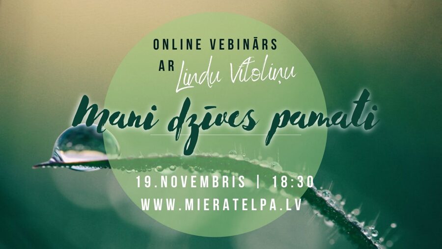 Online vebinārs ar Lindu Vītoliņu "Mani dzīves pamati"