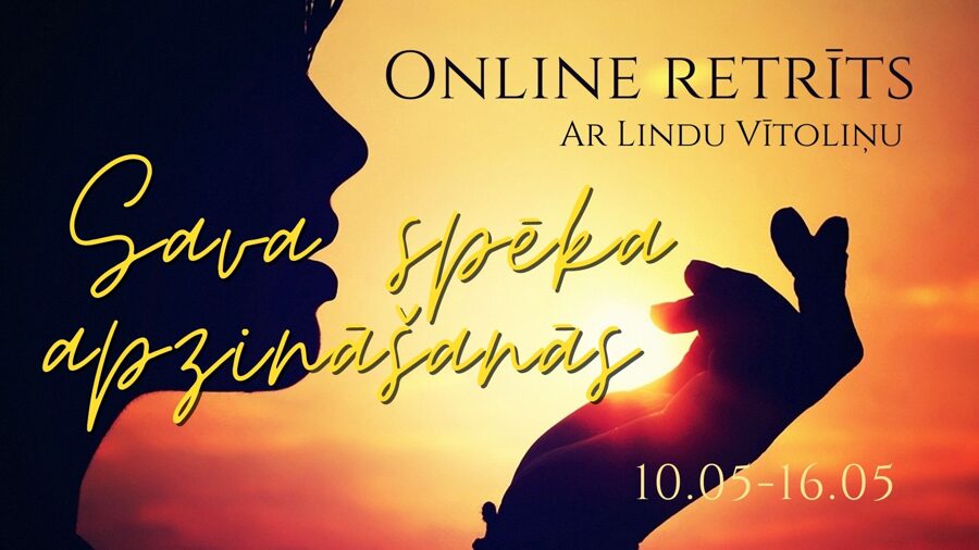 Online retrīts ar Lindu Vītoliņu "Sava spēka apzināšanās"